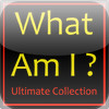 What Am I Ultimate Collection