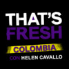 That's Fresh Colombia