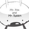 Mr. Fox and Mr. Rabbit