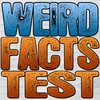 Weird Facts Test
