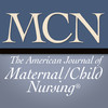 MCN: The American J of Maternal/Child Nursing