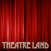 Theatre Land