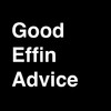 Good Effin Advice