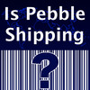 Is Pebble Shipping