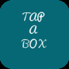 Tap a Box
