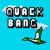 Quack Bang