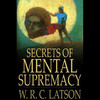 Secrets Of Mental Supremacy