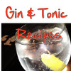 Gin & Tonic Recipes+: Learn How to Prepare a Fantastic Gin & Tonic