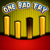 One Bad Fry