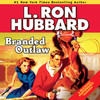 Branded Outlaw (by L. Ron Hubbard)