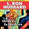 Orders Is Orders (by L. Ron Hubbard)