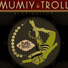 Mumiy Troll - Vladivostok