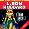The Great Secret (by L. Ron Hubbard)