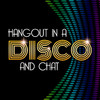 Hang Out in a Disco and Chat
