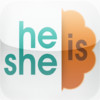 He is She is