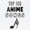 Top 100 Anime Songs & Nonstop Anime Radio (Video Collection)