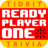 Ready Player One - Tidbit Trivia