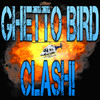 Ghetto Bird Clash - 2014