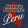 Historic Journeys: Peru