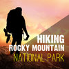 Hiking - Rocky Mountain National Park