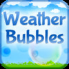 Weather Bubbles