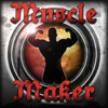 Muscle Maker!