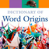 Word Origins dictionary for Oxford School
