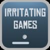 Irritating games