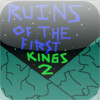 Ruins Of The First Kings 2.0