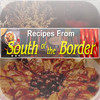 Recipes From South of the Border