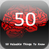 50 Valuable Things To Know
