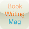 Book Writing - The ultimate magazine to discover how to write a book, publish it and market it.
