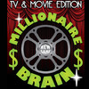 Millionaire Brain - Movies and TV edition