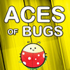 Aces Of Bugs