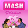 MASH: Valentines Edition