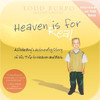 Heaven is for Real [by Todd Burpo with Lynn Vincent]