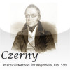 Czerny Practical Method for Beginners on the Piano, Op. 599