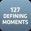 127 Defining Moments