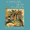 A History of the Arab Peoples (by Albert Hourani)