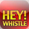 Hey! Whistle - Catch Attention Easily!