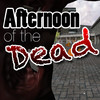 Afternoon of the Dead