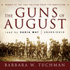 GUNS OF AUGUST (by Barbara Tuchman)