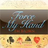 Force My Hand