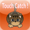 TouchCatch