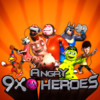 Angry 9XM Heroes