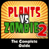 The Complete Guide for Plants vs Zombies 2