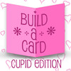 Build-a-Card: Cupid Edition