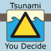Tsunami warning? You decide!