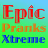 Epic Pranks Xtreme