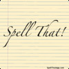 Spell That!